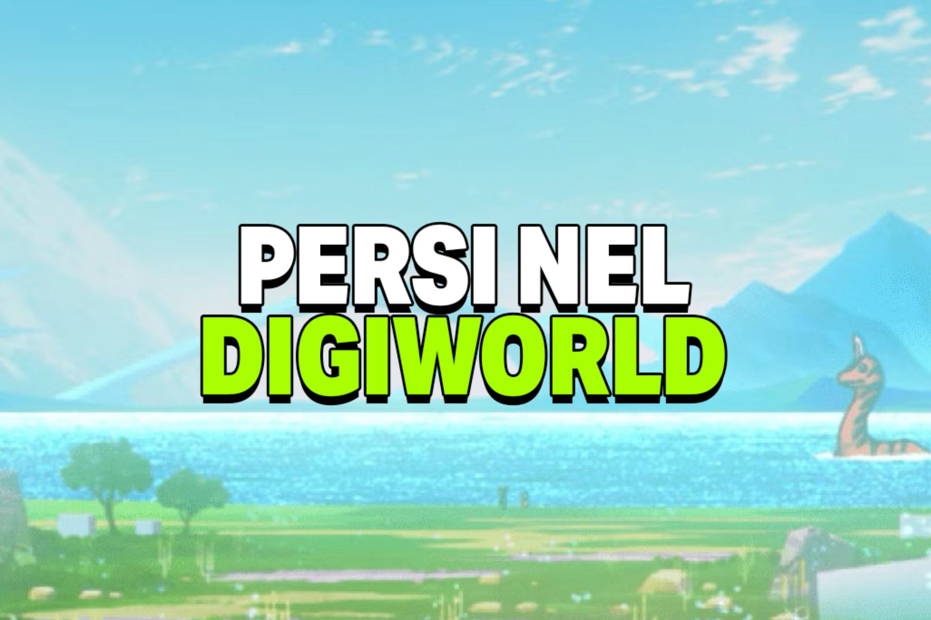 Persi nel Digiworld – Con Kenji Watanabe / NPC: Dario Moccia